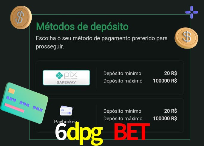 O cassino 6dpg bet oferece uma grande variedade de métodos de pagamento