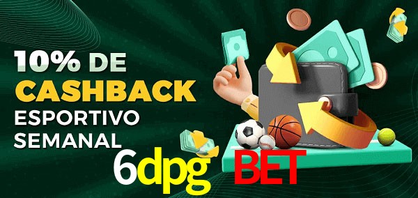 10% de bônus de cashback na 6dpg bet